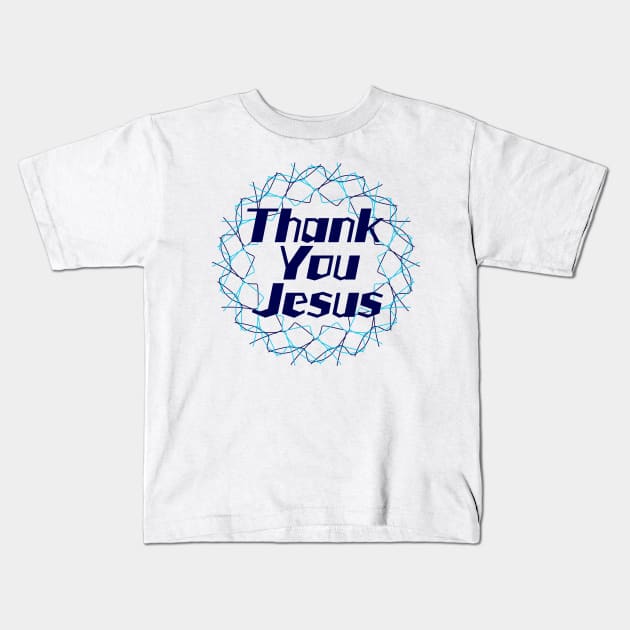 Thank You Jesus Kids T-Shirt by lillyaura-art